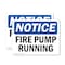 Signmission Fire Pump Running OSHA Notice Sign, Plastic, 10in W x 7in L, 2PK OS-2PACK-NS-P-710-L-12640 - alternate 1